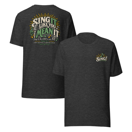 Sing It Like You Mean It Choir Tee